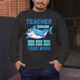 Teacher Shark Do Your Work Men's Long Sleeve T-Shirt, funny design Teacher Shark Do Your Work Men's Long Sleeve T-Shirt, funny design