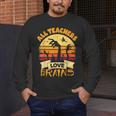Teacher Shirts Halloween All Teachers Love Brains Men's Long Sleeve T-Shirt, funny design Teacher Shirts Halloween All Teachers Love Brains Men's Long Sleeve T-Shirt, funny design
