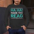 Teacher T Shirts Ha Ha Made You Read Shirt Men's Long Sleeve T-Shirt, funny design