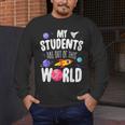 Teacher Tee My Students Are Out Of This World Space Men's Long Sleeve T-Shirt, funny design Teacher Tee My Students Are Out Of This World Space Men's Long Sleeve T-Shirt, funny design