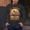 All Teachers Love Brains Halloween Teacher Men's Long Sleeve T-Shirt, funny design