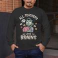 Teachers Love Brains Tee-Shirt Men Women Halloween Teacher Men's Long Sleeve T-Shirt, funny design