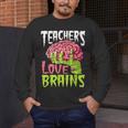 Teachers Love Brains Zombie Teacher Halloween Zombies Men's Long Sleeve T-Shirt, funny design