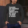 Teachers Are Underpaid Because America Does Not Value Men Women Men's Long Sleeve T-Shirt, funny design