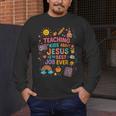 Teaching Kids About Jesus Is The Best Job Ever Bible Teacher Men's Long Sleeve T-Shirt, funny design