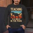 Teaching Is a Walk In Park Dinosaur Teacher Men's Long Sleeve T-Shirt, funny design