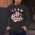 Team 8th Grade Eighth For Teacher Or Students For Men Women Girls Kids Men's Long Sleeve T-Shirt, funny design