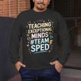 Team Sped Sped Teacher Special Education Teacher Team Men's Long Sleeve T-Shirt, funny design