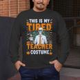 This Is My Tired Teacher Costume Halloween Costumes Men's Long Sleeve T-Shirt, funny design This Is My Tired Teacher Costume Halloween Costumes Men's Long Sleeve T-Shirt, funny design