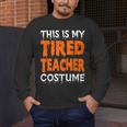 This Is My Tired Teacher Costume Quick Easy Lazy Halloween For Men Women Men's Long Sleeve T-Shirt, funny design