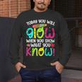Today You Will Glow When You Show What You Know Teachers Day Men's Long Sleeve T-Shirt, funny design Today You Will Glow When You Show What You Know Teachers Day Men's Long Sleeve T-Shirt, funny design