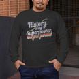 History Is My Superpower History Teacher Shirt T-Shirt Men's Long Sleeve T-Shirt, funny design History Is My Superpower History Teacher Shirt T-Shirt Men's Long Sleeve T-Shirt, funny design