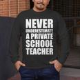 Never Underestimate A Private School Teacher Back To School Men's Long Sleeve T-Shirt, funny design Never Underestimate A Private School Teacher Back To School Men's Long Sleeve T-Shirt, funny design