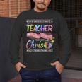 Never Underestimate A Teacher Does All Things Through Christ For Men Women Men's Long Sleeve T-Shirt, funny design Never Underestimate A Teacher Does All Things Through Christ For Men Women Men's Long Sleeve T-Shirt, funny design