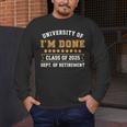 University Of I'm Done Teacher Retirement 2025 Men's Long Sleeve T-Shirt, funny design