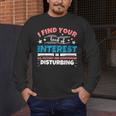 US History And Government Teacher Gifts Funny I Find You Men's Long Sleeve T-Shirt, funny design