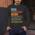 Vintage Bruh We Back No Cap Bruh We'Re Back Student Teacher Men's Long Sleeve T-Shirt, funny design