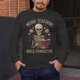 Weird Teachers Build Character Skeleton Book Halloween Women Men's Long Sleeve T-Shirt, funny design Weird Teachers Build Character Skeleton Book Halloween Women Men's Long Sleeve T-Shirt, funny design