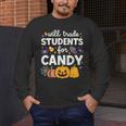 Will Trade Students For Candy Teacher Cute Halloween Men's Long Sleeve T-Shirt, funny design Will Trade Students For Candy Teacher Cute Halloween Men's Long Sleeve T-Shirt, funny design