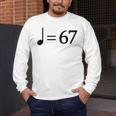 67 Music Meme Slang Musician Kids Music Teacher Men's Long Sleeve T-Shirt, funny design 67 Music Meme Slang Musician Kids Music Teacher Men's Long Sleeve T-Shirt, funny design
