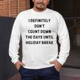 Back To School Teacher Outfit I Definitely Don't Count Down Holiday Break Lie Party Men's Long Sleeve T-Shirt, funny design Back To School Teacher Outfit I Definitely Don't Count Down Holiday Break Lie Party Men's Long Sleeve T-Shirt, funny design