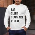Eat Sleep Teach Art Repeat Teaching Art Teacher Men's Long Sleeve T-Shirt, funny design Eat Sleep Teach Art Repeat Teaching Art Teacher Men's Long Sleeve T-Shirt, funny design