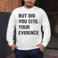 English Teacher But Did You Cite Your Evidence Men's Long Sleeve T-Shirt, funny design