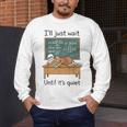 Halloween Teacher I'Ll Just Wait Until It's Quiet Men's Long Sleeve T-Shirt, funny design Halloween Teacher I'Ll Just Wait Until It's Quiet Men's Long Sleeve T-Shirt, funny design
