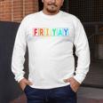 Happy Fri Yay Teacher Friday Men's Long Sleeve T-Shirt, funny design