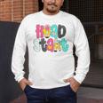 Head Start Team Homeschool Teacher Headstart Back To School Men's Long Sleeve T-Shirt, funny design Head Start Team Homeschool Teacher Headstart Back To School Men's Long Sleeve T-Shirt, funny design