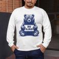 Be Kind For Teacher Kindness Women Men Men's Long Sleeve T-Shirt, funny design Be Kind For Teacher Kindness Women Men Men's Long Sleeve T-Shirt, funny design