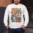 Retro PE Teacher What Are We Doing Today School Coach Women Men's Long Sleeve T-Shirt, funny design Retro PE Teacher What Are We Doing Today School Coach Women Men's Long Sleeve T-Shirt, funny design
