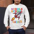 Space Middle School Teacher Back To School Men Women Kids Men's Long Sleeve T-Shirt, funny design