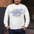 TEACHING IS MY SUPER POWER Teacher Appreciation Men's Long Sleeve T-Shirt, funny design