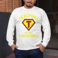 Teaching Is My Superpower Fun Elementary Teacher 1st Grade Men's Long Sleeve T-Shirt, funny design Teaching Is My Superpower Fun Elementary Teacher 1st Grade Men's Long Sleeve T-Shirt, funny design