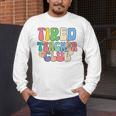 Tired Teachers Club Groovy Teachers Back To School Men's Long Sleeve T-Shirt, funny design Tired Teachers Club Groovy Teachers Back To School Men's Long Sleeve T-Shirt, funny design