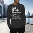 3rd Grade Teacher Definition Back To School First Day Men's Long Sleeve T-Shirt, gift for family, gift for coworker