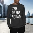 7th Grade Squad Back To School Student Teacher Men's Long Sleeve T-Shirt, gift for family, gift for coworker 7th Grade Squad Back To School Student Teacher Men's Long Sleeve T-Shirt, gift for family, gift for coworker