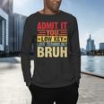 Admit It You Low Key Love Technology Bruh Teacher Kid Men's Long Sleeve T-Shirt, gift for family, gift for coworker Admit It You Low Key Love Technology Bruh Teacher Kid Men's Long Sleeve T-Shirt, gift for family, gift for coworker