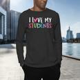 Back To School I Love My Students Teachers Women Boys Girls Men's Long Sleeve T-Shirt, gift for family, gift for coworker