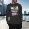 Bruh It's Test Day You Got This Funny Teacher Men's Long Sleeve T-Shirt, gift for family, gift for coworker Bruh It's Test Day You Got This Funny Teacher Men's Long Sleeve T-Shirt, gift for family, gift for coworker