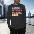 Capital Letters And Periods Bruh Teacher Bruh Teache Men's Long Sleeve T-Shirt, gift for family, gift for coworker
