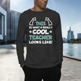 Cool Teacher Saying Teaching Student Men Women Men's Long Sleeve T-Shirt, gift for family, gift for coworker Cool Teacher Saying Teaching Student Men Women Men's Long Sleeve T-Shirt, gift for family, gift for coworker
