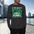 A Day Without Irish Dance Step Dance Teacher Irish Dancer Men's Long Sleeve T-Shirt, gift for family, gift for coworker A Day Without Irish Dance Step Dance Teacher Irish Dancer Men's Long Sleeve T-Shirt, gift for family, gift for coworker