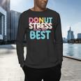 Donut Stress Just Do Your Best Teachers Testing Day For Men Women Girls Kids Men's Long Sleeve T-Shirt, gift for family, gift for coworker