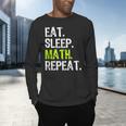 Eat Sleep Math Repeat Teacher Lover Men's Long Sleeve T-Shirt, gift for family, gift for coworker Eat Sleep Math Repeat Teacher Lover Men's Long Sleeve T-Shirt, gift for family, gift for coworker