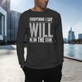 Everything I Say WILL Be On The Exam Teacher For Men Women Men's Long Sleeve T-Shirt, gift for family, gift for coworker Everything I Say WILL Be On The Exam Teacher For Men Women Men's Long Sleeve T-Shirt, gift for family, gift for coworker
