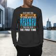 If At First You Don't Succeed Try Doing What Science Teacher Men's Long Sleeve T-Shirt, gift for family, gift for coworker