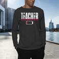 Humor Teacher Empty Battery Power Men Women Men's Long Sleeve T-Shirt, gift for family, gift for coworker Humor Teacher Empty Battery Power Men Women Men's Long Sleeve T-Shirt, gift for family, gift for coworker