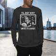I'Ll Just Wait Until It's Quiet Halloween Teacher Mom Men's Long Sleeve T-Shirt, gift for family, gift for coworker I'Ll Just Wait Until It's Quiet Halloween Teacher Mom Men's Long Sleeve T-Shirt, gift for family, gift for coworker
